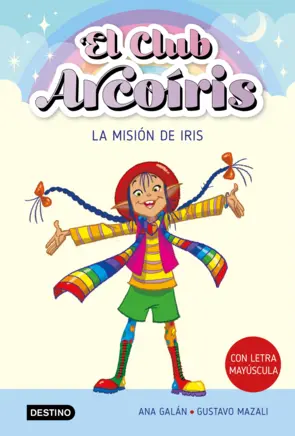 Portada El club Arcoíris 1. La misión de Iris